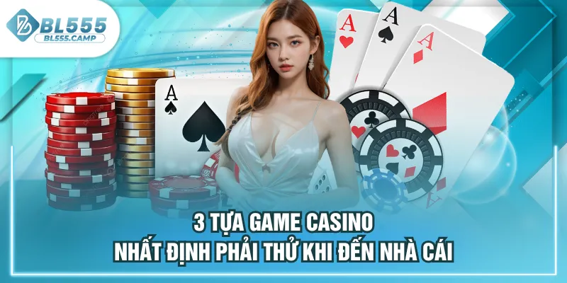 tựa game casino nhất định phải thử 