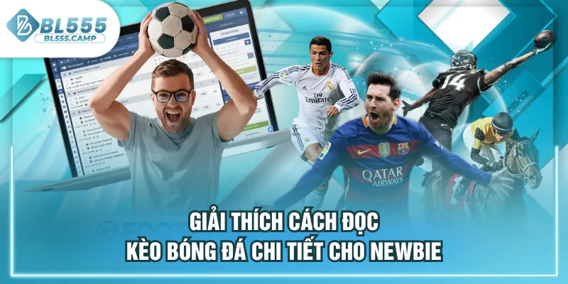 giải thích cách đọc kèo bóng đá
