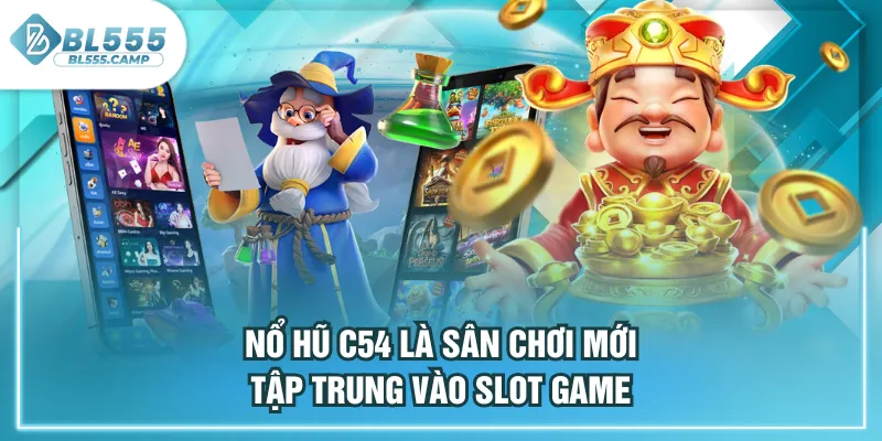 nổ hũ c54 sân chơi mới